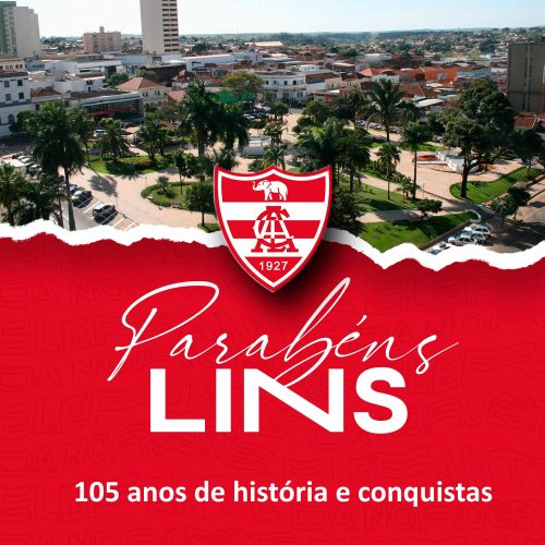 A querida e amada cidade de Lins celebra seus 105 anos!